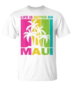 Laida Is Better In Maui Maui Unisex T-Shirt