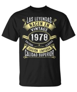 Legends Are Born In 1978 46 Years Old Birthday Men Gift Unisex T-Shirt