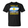 Libertarianismoiva La Libertad Carajo Javiermilei Unisex T-shirt