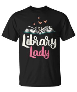 Library Lady Librarian Library Assistant Quotes Accessories Unisex T-Shirt