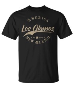 Los Alamos Nm New Mexico Unisex T-Shirt