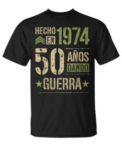 Made In 1974 Giving War 50 Years Old Gift 50th Birthday T-Shirt Unisex T-Shirt