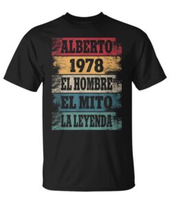 Man Alberto 44th Birthday Gift Years Funny Decoration 1978 Unisex T-Shirt