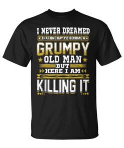 Man Grumpy Old Man Grumpy Old Men Unisex T-Shirt