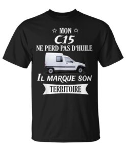 My C15 Doesn't Lose Oil Marks Its Territory Unisex T-Shirt