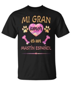 My Great Love Is A Spanish Mastiff Unisex T-Shirt