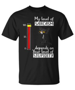 My Level Of Sarcasm Depends On Your Level Of Stupidity Cat Unisex T-Shirt