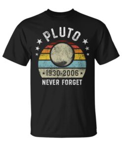 Never Forget Pluto Retro Space Science Graphic Gift Unisex T-Shirt