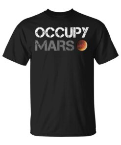 Occupy Mars Astronomy Space Explorer Rocket Science Unisex T-Shirt