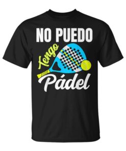 Padel Funny I Can't Have Paddle Padel Player Athletes Unisex T-Shirt