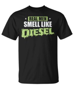 Real Men Smell Like a Diesel Car Mechanic Unisex T-Shirt