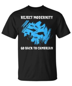 Reject Modernity Return To The Cambrian To The Animals Unisex T-Shirt