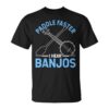 Row Faster I Hear The Banjos Adventure Awaits You Unisex T-Shirt