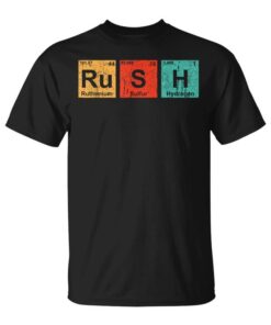 Rush Ru-S-H Periodic Table Elements Shirt Unisex T-Shirt