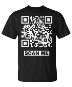 Scan Me Qr Scan Code Joke Funny I Love You Qr Scan Code Unisex T-Shirt