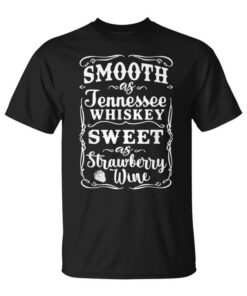 Smooth As Tennessee Whiskey Country Music Unisex T-Shirt
