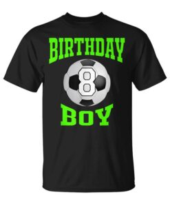 Soccer 8th Birthday Boy Shirt for 8 Year Old Boy Unisex T-Shirt