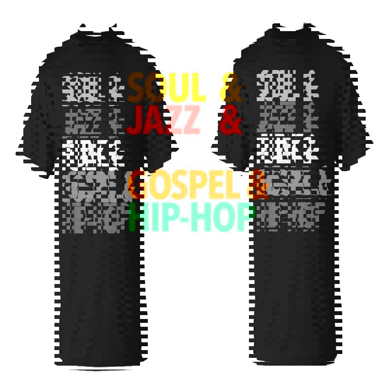 Soul Jazz Funk Gospel & Hip Hop Music Styles Words Unisex T-Shirt