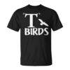 T'birds Unisex T-Shirt