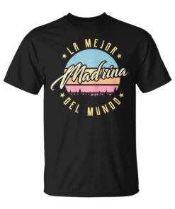 The Best Godmother In The World Super Mother's Day Mom Unisex T-Shirt