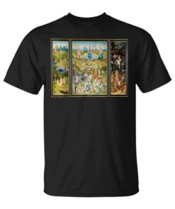 The Garden Of Earthly Earthly Delights By Hieronymus Bosch Unisex T-Shirt