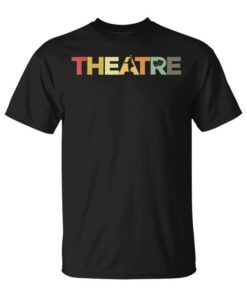 Theater Play Retro -Intage Actors Actress Drama Theater Unisex T-Shirt