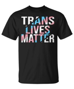Trans Lives Matter Unisex T-Shirt