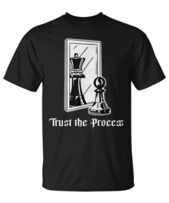 Trust The King Of Chess Proces Unisex T-Shirt