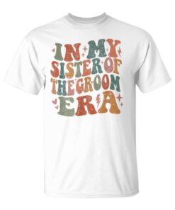 Vintage My Groom's Sister Was Engagement Wedding Unisex T-Shirt