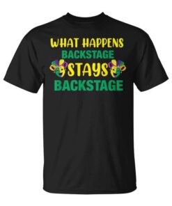 What Happens Backstage Stays Backstage Theater Theater Unisex T-Shirt