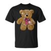With Teddy Bear Unisex T-shirt