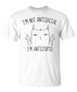Woman intage I'm Not Anti Social I'm Anti Stupid Unisex T-Shirt