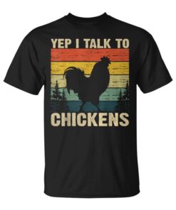 Yes I Talk To Chickens Unisex T-Shirt