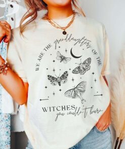 Granddaughters Of Witches You Couldn'T Burn T-Shirt