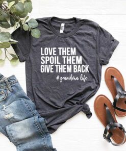 Grandma'S Love Them, Pamper Them, Return Them T-Shirt