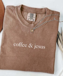 Comfort Colors Coffee & Jesus T-Shirt