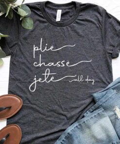 Plie Chasse Jete All Day Ballerina T-Shirt