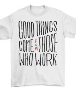 Positive Vibes Work T-Shirt for Men and Women T-Shirt