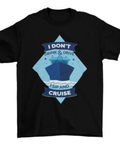 Funny Cruise Ship Quote Tee for Vacation Lovers T-Shirt
