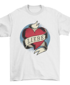 German Love Tattoo Tee Shirt for Men and Women T-Shirt