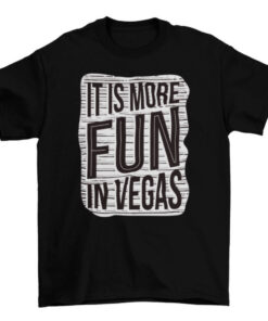 Las Vegas Fun Graphic Tee Shirt for Men and Women T-Shirt