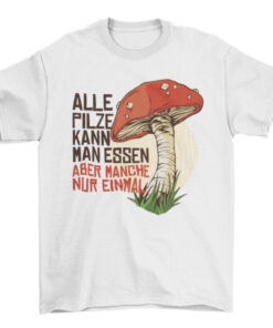 German Quote Magic Mushroom T-Shirt