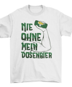 German Beer Quote Tee Shirt for Men and Women T-Shirt