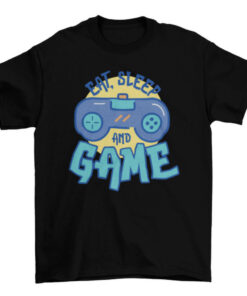 Gamer Tee Eat Sleep and Play Video Games T-Shirt