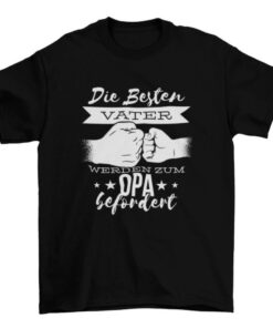 Funny Parenthood Quote T-Shirt for Best Father and Grandpa in German with Fist Bump T-Shirt
