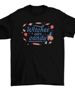 Halloween Witches Get Candy Tee Shirt for Women T-Shirt