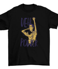 Deaf Power Tee Shirt for Men and Women T-Shirt