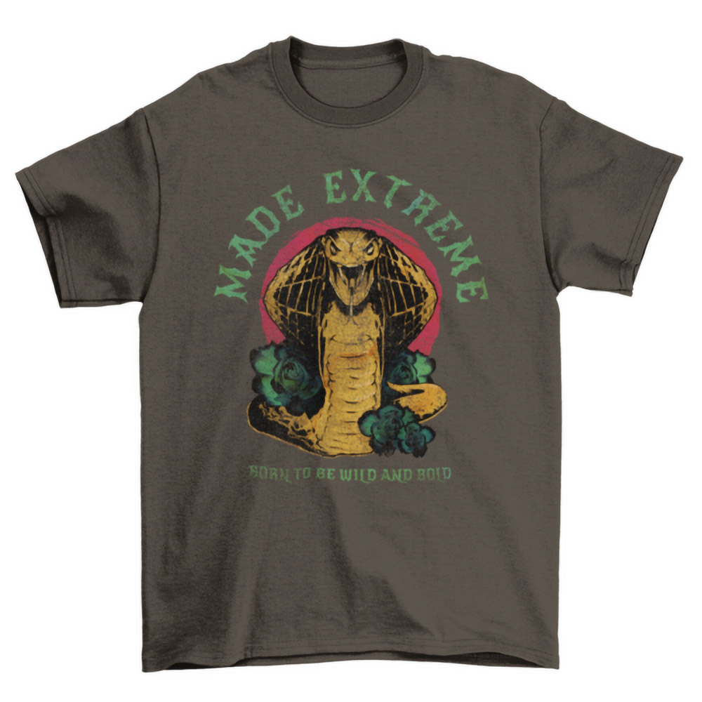 Cool Cobra Snake T-Shirt with Unique Quote - Made Extreme T-Shirt