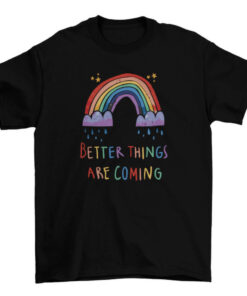 Motivational Rainbow Rain T-Shirt for Women and Men T-Shirt
