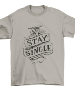 Single Cupid T-Shirt - Stay Solo and Sassy T-Shirt